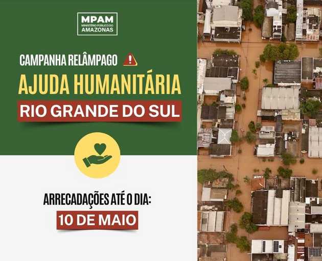 Servidores do MPAM lançam campanha interna de doações em apoio às vítimas de enchente no Rio Grande do Sul
